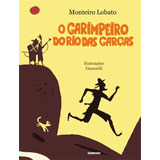O Garimpeiro Do Rio Das Garças De Lobato Monteiro Editora Globo S a Capa Mole Em Português 2012