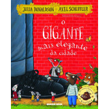 O Gigante Mais Elegante Da Cidade De Donaldson Julia Editorial Brinque book Editora De Livros Ltda Tapa Mole En Português 2018