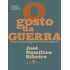 O Gosto Da Guerra (edicao Revista E Ampliada), De Ribeiro, Jose Hamilton. Editorial Companhia Das Letras, Capa Mole, Edição 2 Em Português, 2024