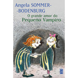 O Grande Amor Do Pequeno Vampiro, De Sommer-bodenburg, Angela. Série O Pequeno Vampiro Editorial Editora Wmf Martins Fontes Ltda, Tapa Mole En Português, 2010