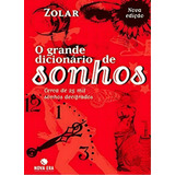 O Grande Dicionário De Sonhos Novos Sonhos Decifrados Novos Sonhos Decifrados De Zolar Editora Best Seller Ltda Capa Mole Em Português 2011
