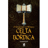 O Grande Livro Da Mitologia Celta E Nórdica De Claudio Blanc Editorial Ibc Capa Mole En Português 2022