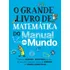 O Grande Livro De Matemática Do Manual Do Mundo: Anotações Incríveis E Divertidas Para Você Aprender Sobre O Intrigante Universo Dos Números E Das Formas Geométricas, De Publishing, Workman. Grande Li