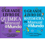 O Grande Livro De Química E O Grande Livro De Matemática Manual Do Mundo