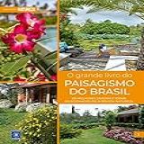 O Grande Livro Do Paisagismo Do Brasil Volume 1