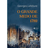 O Grande Medo De 1789: Seguido De As Multidões Revolucionárias, De Lefebvre, Georges. Editorial Editora Vozes Ltda., Tapa Mole En Português, 2020