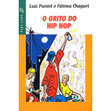 O Grito Do Hip Hop, De Puntel, Luiz. Vaga-lume Editorial Somos Sistema De Ensino, Tapa Mole En Português, 2004