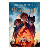 O Guardião E O Rei Lobo Saga Wingfeather Livro 4 Andrew Peterson