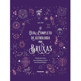 O Guia Completo De Astrologia Para Bruxas - Pensamento