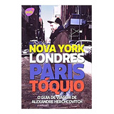 O Guia De Viagem De Alexandre Herchcovitch Nova York