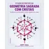 O Guia Definitivo Da Geometria Sagrada Com Cristais Transfor