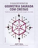 O Guia Definitivo Da Geometria Sagrada
