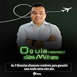 O GUIA SECRETO DAS MILHAS As 7 Fórmulas Altamente Rentáveis Para Garantir Uma Renda Extra Este Ano