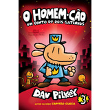 O Homem cão Um Conto De Dois Gatinhos De Pilkey Dav Série Homem cão 3 Vol 3 Editora Schwarcz Sa Capa Mole Em Português 2018