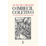 O Imbecil Coletivo Atualidades Inculturais Brasileiras