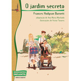 O Jardim Secreto  De Machado  Ana Maria  Série Reecontro Infantil Editora Somos Sistema De Ensino  Capa Mole Em Português  2009