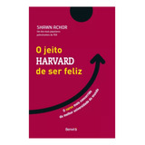 O Jeito Harvard De Ser Feliz Edição Especial 1 Edição 2023 De Shawn Achor Editorial Benvirá Tapa Dura En Português