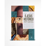 O Jesus Histórico Critérios E Contextos No Estudo Das Origens Cristãs De Vários Editorial Vida Melhor Editora S a Tapa Mole En Português 2021