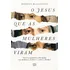O Jesus Que As Mulheres Viram, De Rebecca Mclaughlin. Editora Mundo Cristão, Capa Mole Em Português