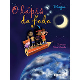 O Lápis Da Fada, De Magui. Editora Somos Sistema De Ensino Em Português, 2008