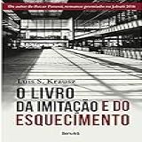 O Livro Da Imitação E Do Esquecimento