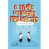 O Livro Das Ideias Brilhantes, De The Brothers Mcleod. Editora Valentina Ltda, Capa Mole Em Português, 2016
