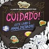 O Livro De Colorir Do Gravity Falls: Cuidado! Este Livro é Amaldiçoado!