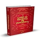 O Livro De Receitas De Hogwarts Não Oficial 75 Receitas Para Um Ano Repleto De Celebrações Mágicas 2