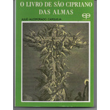 O Livro De São Cipriano Das Almas Carqueja Julio Alcofora