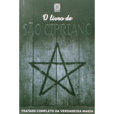 O Livro De São Cipriano tratado Completo Da Verdadeira Magia
