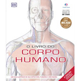O Livro Do Corpo Humano De Ciranda Cultural Ciranda Cultural Editora E Distribuidora Ltda Capa Dura Edição 3 Em Português