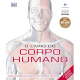 O Livro Do Corpo Humano De Ciranda Cultural Ciranda Cultural Editora E Distribuidora Ltda Capa Dura Edição 3 Em Português