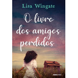 O Livro Dos Amigos Perdidos De Wingate Lisa Editorial Editora Globo S a Tapa Mole En Português 2021
