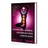 O Livro Dos Chakras Da Energia E Dos Corpos Sutis