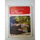 O Livro Dos Guppies 1980 Criação De Peixes Ornamentais Leon Whitney Paul Hahnel