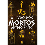O Livro Dos Mortos Antigo Egito