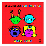 O Livro Dos Sentimentos De Todd Parr Editora Panda Books Capa Mole Em Português 2011