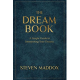 O Livro Dos Sonhos Um Guia Simples Para Interpretar Seus So