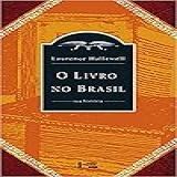 O Livro No Brasil Sua História