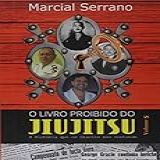 O Livro Proibido Do Jiu Jitsu Volume 5