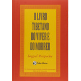 O Livro Tibetano Do Viver E Do Morrer pocket De Rinpoche Sogyal Editorial Associação Palas Athena Do Brasil Tapa Mole En Português 2013