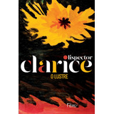O Lustre edição Comemorativa De Lispector Clarice Editorial Editora Rocco Ltda Tapa Mole En Português 2019