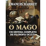 O Mago- Um Sistema Completo De Filosofia Oculta