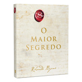 O Maior Segredo, De Byrne, Rhonda. Casa Dos Livros Editora Ltda, Capa Dura Em Português, 2020