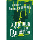 O Médico E O Monstro ( Robert Louis Stevenson )