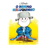 O Menino Maluquinho  De Ziraldo  Editora Melhoramentos  Capa Mole  Edição 3 Em Português  2023