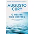 O Mestre Dos Mestres: Analise Da Inteligencia De Cristo  Livro 1: Jesus, O Maior Educador Da História, De Cury, Augusto. Editorial Gmt Editores Ltda., Capa Mole Em Português, 2020