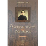 O Método Educativo De Dom Bosco, De Mário Casotti. Editora Verbo Encarnado, Capa Dura, Edição 1 Em Português, 2022