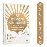 O Milagre Da Manhã Edição Ampliada O Segredo Para Sucesso E Produtividade Antes Das 8h