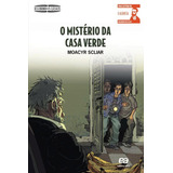 O Mistério Da Casa Verde De Scliar Moacyr Série Descobrindo Os Clássicos Editora Somos Sistema De Ensino Capa Mole Em Português 2008